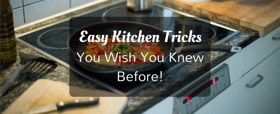 easy kitchen tricks you wish you knew