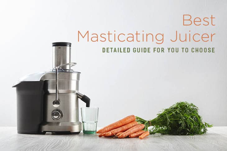 best masticating juicer