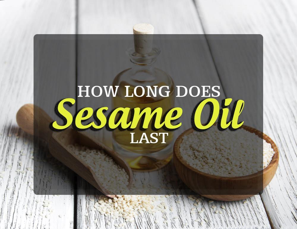 how long does sesame oil last