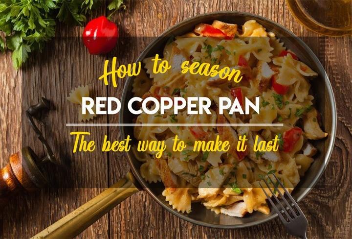 how to season red copper pan