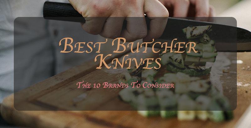 The Best Butcher Knives On the market