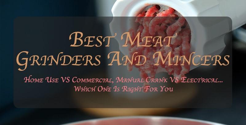 Some of the best grinders and meat mincers